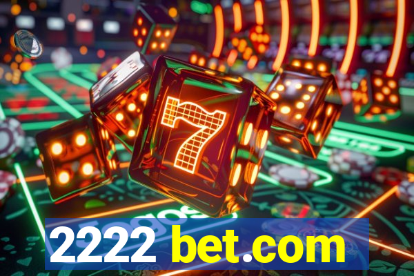 2222 bet.com